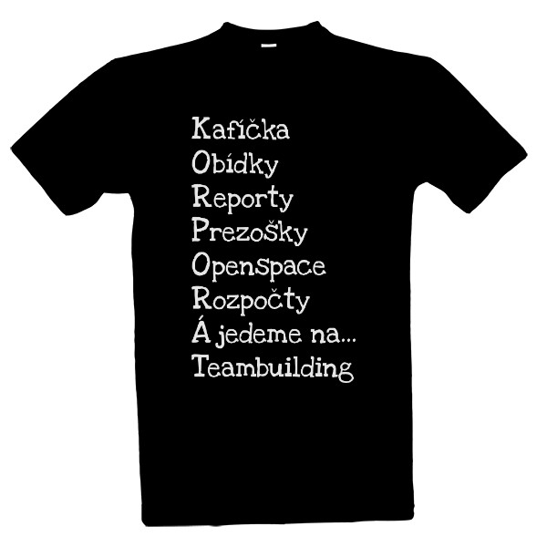 Tričko s potiskem Korporát (akrostich - bílý nápis)