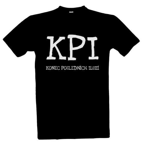 Tričko s potiskem KPI - konec posledních iluzí (bílý nápis)
